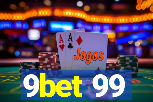 9bet 99